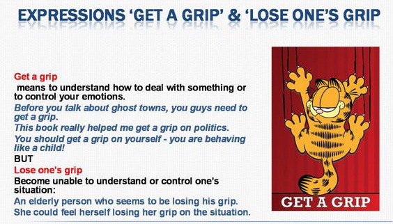 Lose one's grip